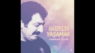 Güzeldi̇ Yaşamak - Karakan Cover (Müslüm Gürses Klasikleri)