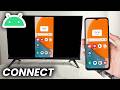 How To Connect Android Phone To Smart TV - Full Guide