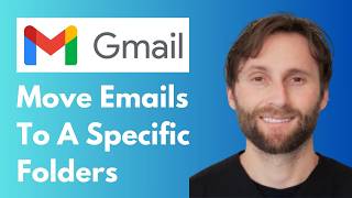 How to Move Emails to a Specific Folder in Gmail [Full Guide 2026]