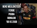 Rene Meulensteen on; Sir Alex Ferguson, Paul Pogba, Ronaldo & The Greatest English Team Ever!