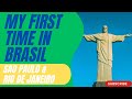 My first time in brazil sao paulo  rio de janeiro