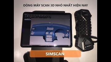 Khám phá bên ngoài và bên trong gói hàng máy Scan 3D SIMSCAN