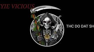 Celebrity Blizzyie Vicious - THC DO DAT SHIT Wealth