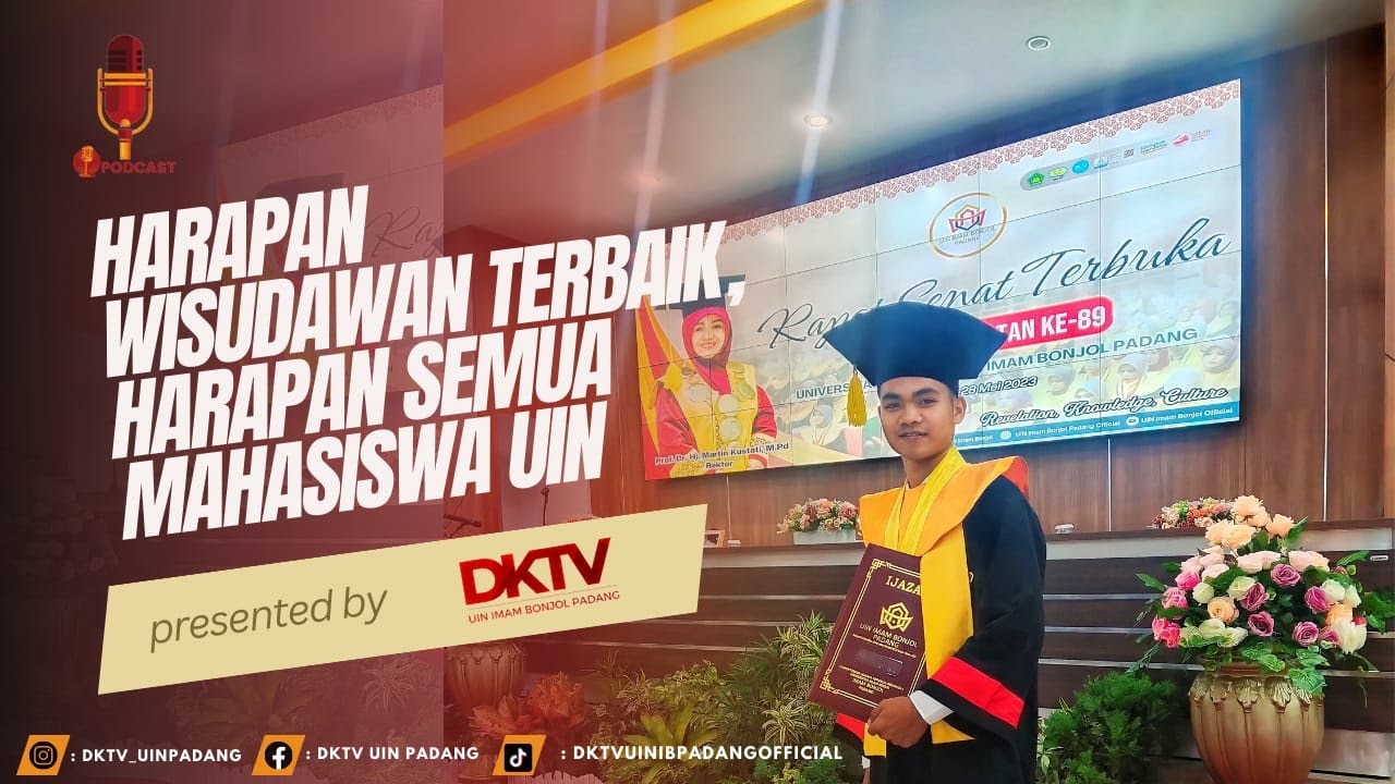 PODCAST || Harapan Wisudawan Terbaik,Harapan Semua Mahasiswa UIN IMAM BONJOL PADANG