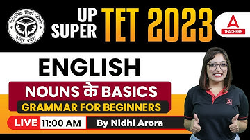 UPTET/SUPER TET Classes 2023 | UPTET/SUPER TET English Classes | NOUNS #2 | By Nidhi Arora