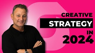 Creative Strategy for 2024