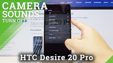 How to Enable Camera Shutter Sound in HTC Desire 20 Pro