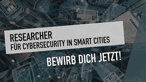 Jobangebot: Researcher Cybersecurity in Smart Cities