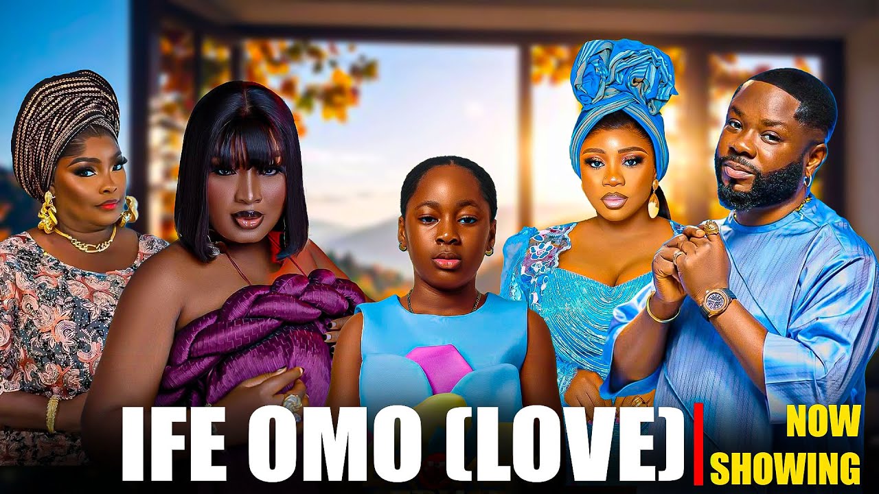 IFE OMO (LOVE) - Yoruba Movie 2026 Drama Itele, Wumi Toriola, Mo Bimpe, Ronke Odusanya