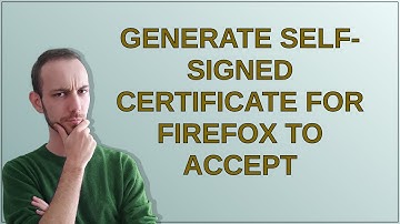 Generate self-signed certificate for Firefox to accept
