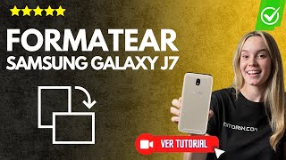 Cómo Formatear Samsung Galaxy J7 (2016) - Hard Reset: Quitar bloqueo, resetear, borrar todo COMPLETO