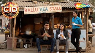 CID को Ballu Tea Stall पर मिला Case का सबसे बड़ा Surag? || CID | सी.आई.डी. | Detective Series