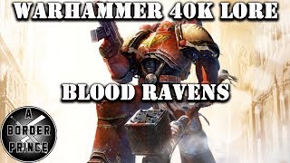 Warhammer 40k Lore: The Blood Ravens