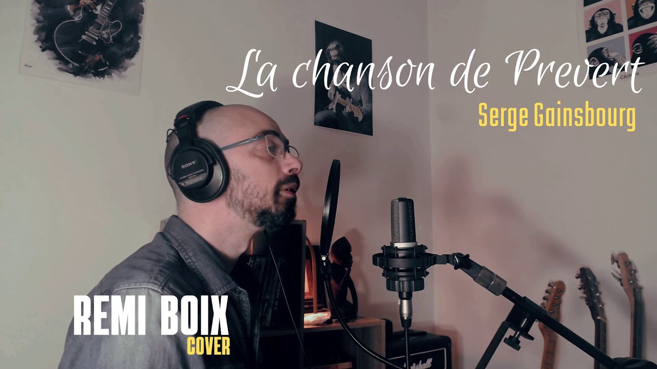 La chanson de Prevert - Serge Gainsbourg Cover Remi Boix