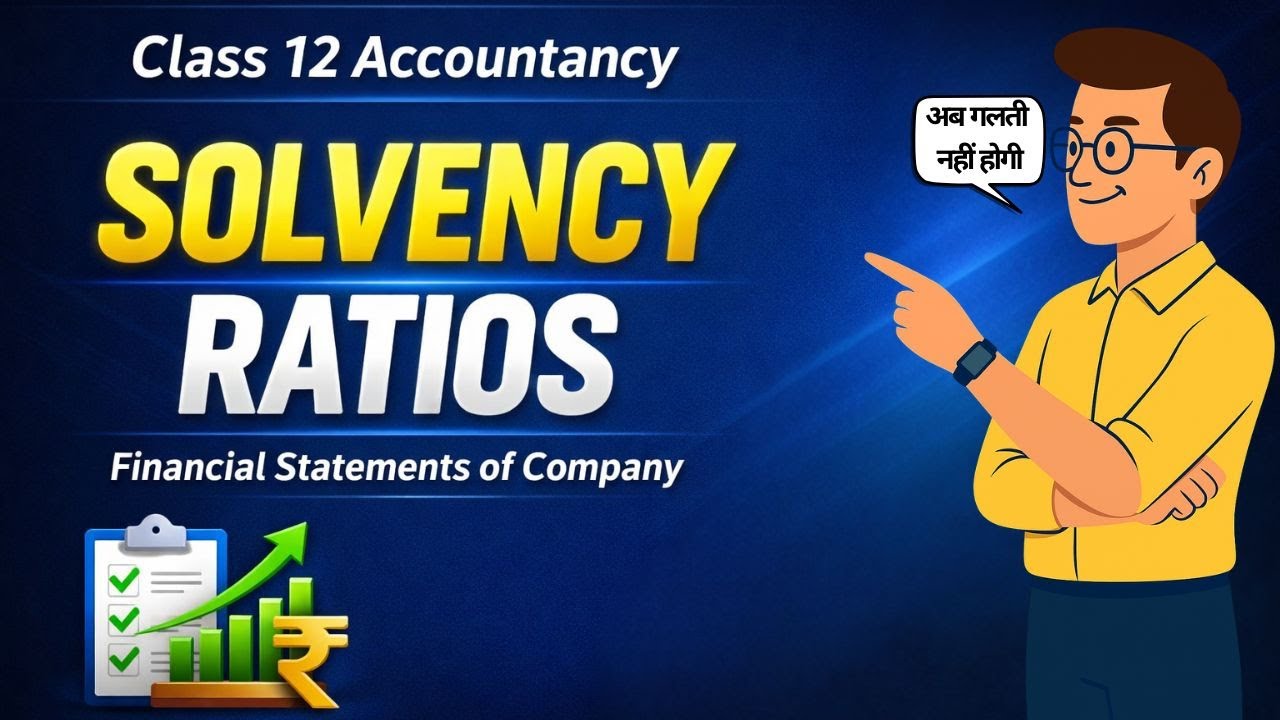 Solvency Ratios Class 12 | Full Ratio Analysis with Numericals | Exam Sure Shot