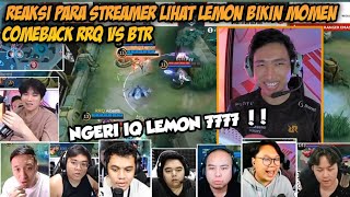 REAKSI STREAMER LIHAT LEMON BIKIN MOMENT COMEBACK RRQ VS BTR screenshot 4