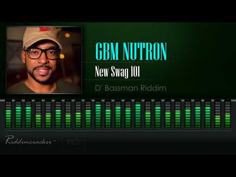 GBM Nutron - New Swag 101 (D Bassman Riddim) [2018 Soca] [HD]