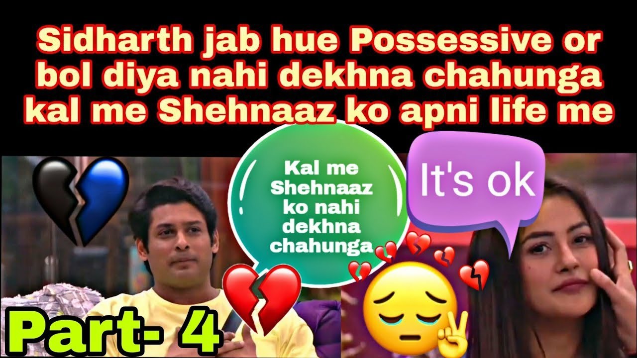 4 , Sidharth ne bola kal nahi dekhna chahta Shehnaaz ko, Shehnaaz ka toota dil