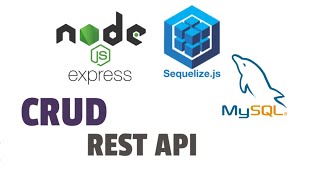 Build CRUD API With Node.js - Express.js - Sequelize and Mysql