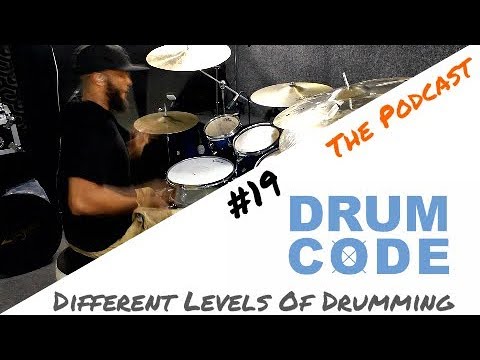 Different Levels Of Drumming (#DrumCode Podcast 19) - YouTube