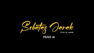 Download lagu Sebatas Jarak | Lirik Lagu
