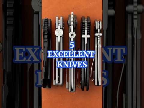 5 Excellent EDC Knives