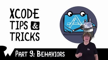 Behaviors - Xcode Tips and Tricks -  raywenderlich.com