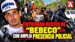 MIREN COMO FUE EL ENTIERRO DE “BEBECO”; MUCHOS POLICÍAS CUSTODIARON