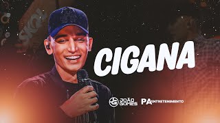 Video thumbnail of "CIGANA - João Gomes | REPERTÓRIO NOVO"