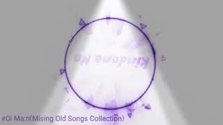 Mising Old Song- Kindone No Ll Pratima Pegu Ll Oi Mari