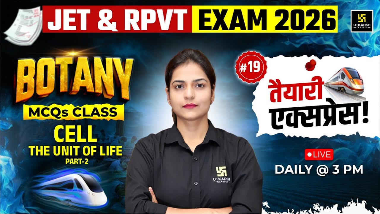 JET And RPVT 2026 | Botany | Cell The Unit Of Life Part - 2 #19 | Ronak Ma'am
