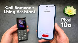 Google Pixel 10a - Make Hands Free Calls Using Google Assistant / Gemini