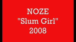 Noze &quot;Slum Girl&quot;