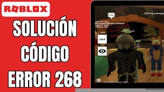 Cómo Arreglar El Código De Error 268 De Roblox