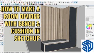 HOW TO MAKE A ROOM DIVIDER WITH BENCH & CUSHION IN SKETCHUP