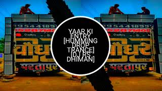 Download Lagu YAAR KI ENTRY HUMMING MIX DJ RS DHIMAN DJ TUSHAR GAUTAM DJ ROHIT SAHASWAN DJ SOHAIL DJ AJAY DJ SWAM MP3