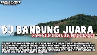 DJ BANDUNG JUARA X SOUND NGULAR MENGKANE!!! SOUND EPANN PROJECT