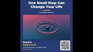 One Small Step Can Change Your Life by Robert Maurer - Book Summary