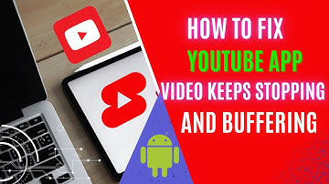 How to Fix YouTube App Video Keeps Stopping and Buffering in Android