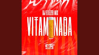 VITAMINADA (Bem Boa) (feat. Dj Eliézer Mix)