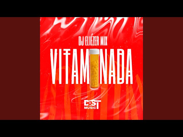VITAMINADA (Bem Boa) (feat. Dj Eliézer Mix)