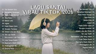 Lagu Santai Viral Tiktok 2026🎧— Lagu Pop Indonesia Terbaru 2026 by Kayla Adelia