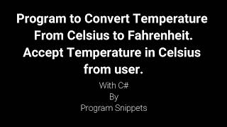 Program to convert from temperature Celsius to Fahrenheit with C#