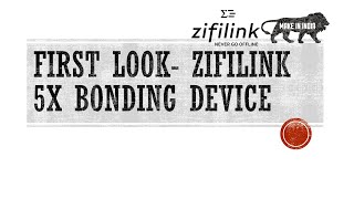 First look at the Zifilink 5x Bonding device