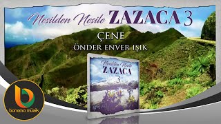 Önder Enver Işık | Çene | Nesilden Nesile Zazaca - 3 | Official Music Video