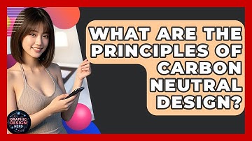 What Are The Principles Of Carbon Neutral Design? - Graphic Design Nerd