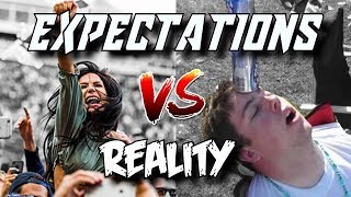EXPECTATIONS vs REALITY on Festivals