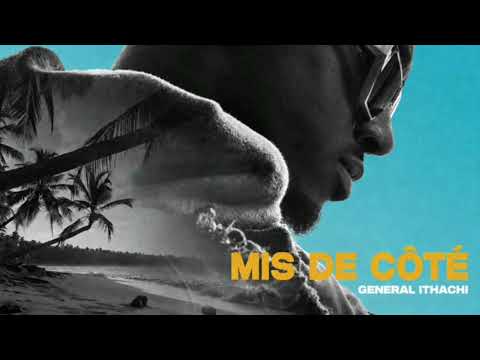 GÉNÉRAL ITHACHI - MIS DE CÔTÉ (OFFICIAL AUDIO)