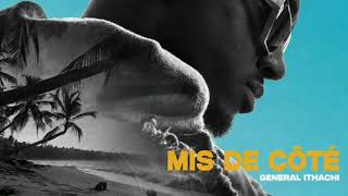 GÉNÉRAL ITHACHI - MIS DE CÔTÉ (OFFICIAL AUDIO)