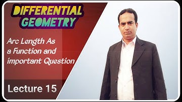 Arc Length as a Function and Important Question | Lecture 15 | Differential Geometry | Urdu/Hindi